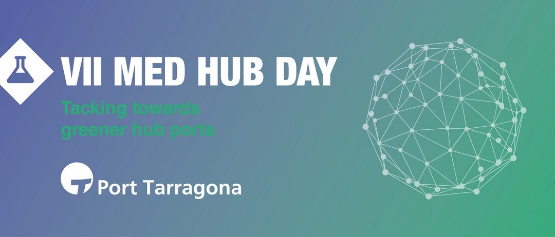 La VII edición del Med Hub Day organizado por el Port de Tarragona toma forma